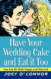 Have Your Wedding Cake and Eat It Too!