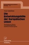 Die Entwicklungshilfe der Europäischen Union