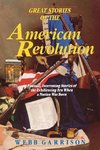 Great Stories of the American Revolution