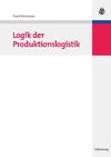 Logik der Produktionslogistik