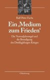 Ein 'Medium zum Frieden'