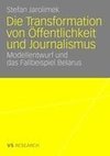 Die Transformation von Öffentlichkeit und Journalismus