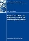 Beiträge der Arbeits- und Betriebsorganisation zur Beschäftigungssicherung