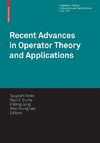 Recent Advances in Operator Theory and Applications