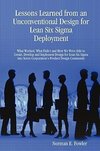 Lessons Learned from an Unconventional Design for Lean Six Sigma Deployment