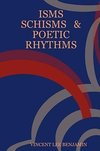 ISMS          SCHISMS   &  POETIC RHYTHMS