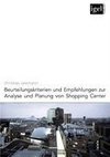 Beurteilungskriterien und Empfehlungen zur Analyse und Planung von Shopping-Center