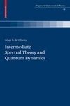 Intermediate Spectral Theory and Quantum Dynamics