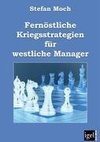 Fernöstliche Kriegsstrategien für westliche Manager