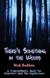 There's Something in the Woods