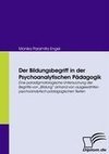 Der Bildungsbegriff in der Psychoanalytischen Pädagogik