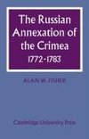 The Russian Annexation of the Crimea 1772 1783