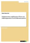 Verlustaversion und Prospect Theory als Erklärungsansätze für Verhaltensanomalien