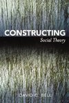 Constructing Social Theory