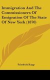 Immigration And The Commissioners Of Emigration Of The State Of New York (1870)