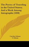 The Poetry Of Traveling In The United States; And A Week Among Autographs (1838)