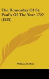 The Domesday Of St. Paul's Of The Year 1722 (1858)