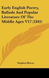 Early English Poetry, Ballads And Popular Literature Of The Middle Ages V17 (1845)