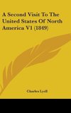 A Second Visit To The United States Of North America V1 (1849)