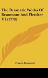 The Dramatic Works Of Beaumont And Fletcher V1 (1778)