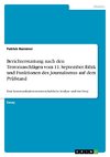 Berichterstattung nach den Terroranschlägen vom  11. September. Ethik und Funktionen des Journalismus auf dem Prüfstand