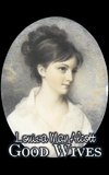 Good Wives by Louisa May Alcott, Fiction, Family, Classics