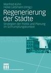 Regenerierung der Städte