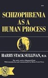 SCHIZOPHRENIA AS A HUMAN PROCE