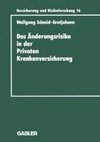 Das Änderungsrisiko in der Privaten Krankenversicherung