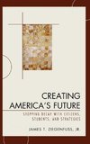 Creating America's Future