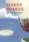 Oakee Doakee and the Ego Bomb