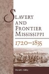 Slavery and Frontier Mississippi, 1720-1835