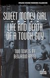 Sweet Money Girl / Life and Death of a Tough Guy