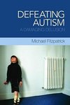 Fitzpatrick, M: Defeating Autism