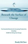 Beneath the Surface of Change