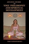 Advance Course in Yogi Philosophy and Spiritual Development