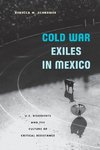 Cold War Exiles in Mexico