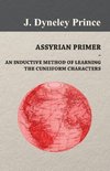 Assyrian Primer - An Inductive Method of Learning the Cuneiform Characters