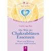 Die Welt der Chakrablüten Essenzen