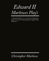 Edward II. Marlowe's Plays