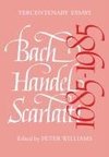 Bach, Handel, Scarlatti 1685 1985