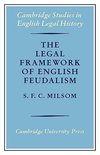 The Legal Framework of English Feudalism