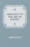 Aristotle on the Art of Poetry