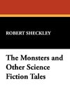 The Monsters and Other Science Fiction Tales