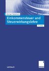 Einkommensteuer und Steuerwirkungslehre