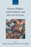 Human Rights, Intervention, and the Use of Force (Paperback)