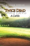 Twice Dead