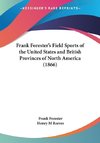 Frank Forester's Field Sports of the United States and British Provinces of North America (1866)