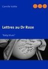 Lettres au Docteur Roze