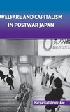 Welfare and Capitalism in Postwar Japan